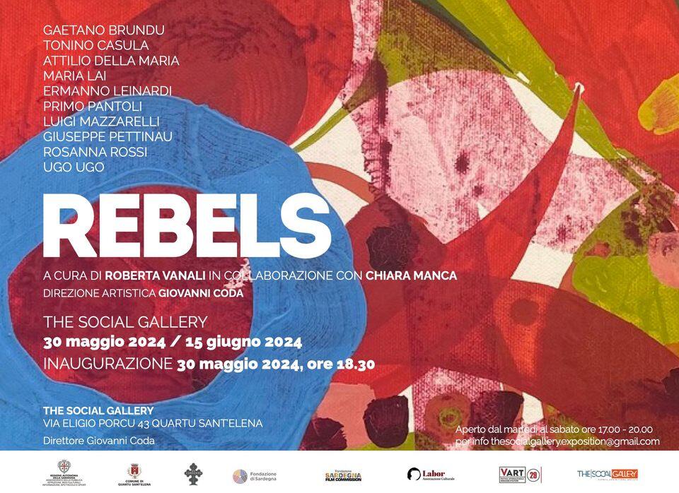 Locandina ''REBELS'' Mostra alla The Social Gallery di Quartu S.E.